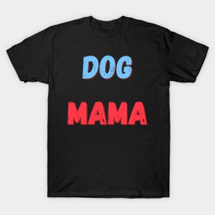 Dog mama T-Shirt